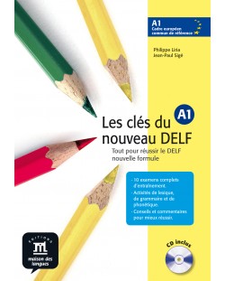 Les clés du nouveau DELF · Nivel A1 Libro del alumno + CD