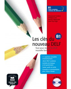 Les clés du nouveau DELF · Nivel  B1 Libro del alumno + CD