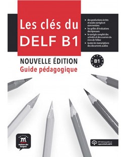 Les cles du nouveau DELF B1 nouvelle edition (ръководство + CD)