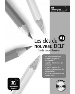 Les clés du nouveau DELF · Nivel A1 Guía del profesor (en papel) + CD