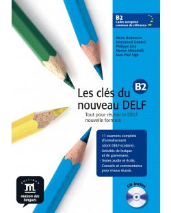 Les clés du nouveau DELF · Nivel  B2 Libro del alumno + CD