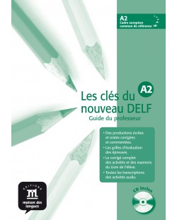 Les clés du nouveau DELF · Nivel A2 Guía del profesor (en papel) + CD