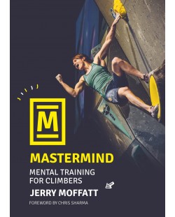 Mastermind: Mental training for climbers (2nd Edition Revised)