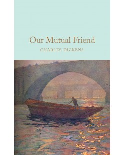 Macmillan Collector's Library: Our Mutual Friend
