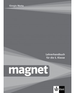 Magnet: Lehrehandbuch fur die 5.Klasse / Немски език - 5. клас (книга за учителя) - Giorgio Motta (Клет)