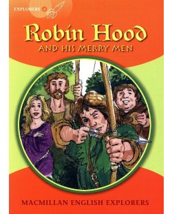 Macmillan English Explorers: Robin Hood (ниво Explorer's 4)