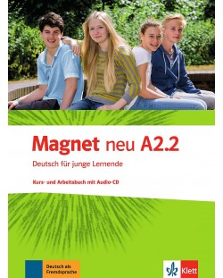 Magnet neu A2.2: Deutsch für junge Lernende. Kurs- und Arbeitsbuch mit Audio-CD
