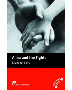 Macmillan Readers: Anna and the fighter (ниво Beginner)