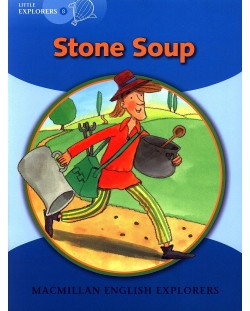 Macmillan Explorers Phonics: Stone Soup (ниво Little Explorer's B)