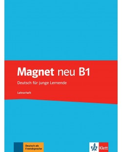 Magnet neu B1: Deutsch für junge Lernende. Lehrerheft