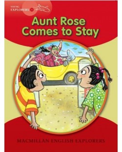 Macmillan English Explorers: Aunt Rose Comes to Stay (ниво Young Explorers 1)