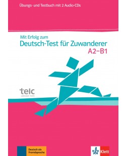Mit Erfolg zum Deutsch-Test fur Zuwanderer + CD / Немски език - ниво А2-В1: Сборник с упражнения и тестове + 2 CD
