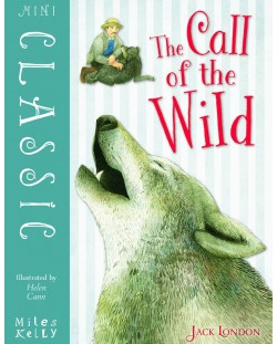 Mini Classic: The Call of the Wild (Miles Kelly)
