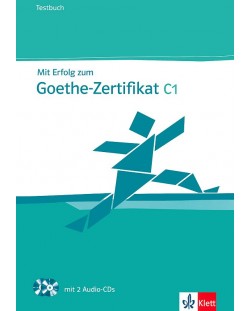 Mit Erfolg zum Goethe-Zertifikat: Тестове по немски - ниво C1 + CD