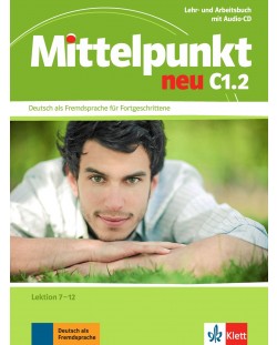 Mittelpunkt Neu: Учебна система по немски език - ниво C1.2 (Учебник и тетрадка + аудио CD)