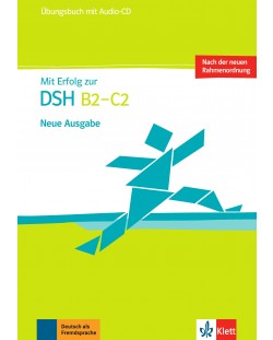 Mit Erfolg zur DSH B2-C2 Neue Ausgabe: Übungsbuch / Упражнения по немски език - нива В2 и С2 + Audio-CD