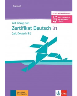 Mit Erfolg zum Zertifikat Deutsch (telc Deutsch B1)Testbuch mit mp3-CD