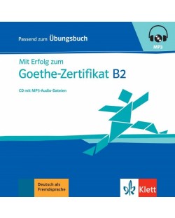 Mit Erfolg zum Goethe-Zertifikat B2  CD zum Übungsbuch mit mp3-Audiodateien