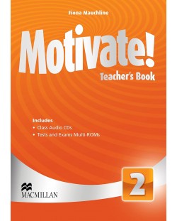 Motivate! Level 2 Teacher's book + Audio CDs / Английски език - ниво 2: Книга за учителя + Аудио CDs