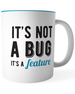 Чаша Programmer Humor: Programming - It's Not A Bug It's A Feature