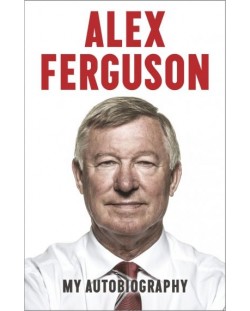 My Autobiography Alex Ferguson (Hardback)