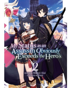 My Status as an Assassin Obviously Exceeds the Hero's, Vol. 2 (Light Novel)
