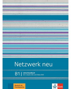 Netzwerk neu B1: Lehrerhandbuch mit 4 Audio-CDs und Video-DVD