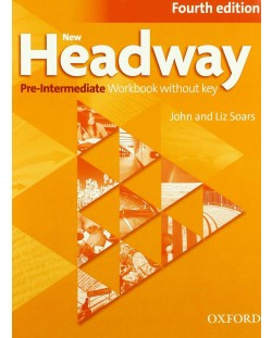 New Headway 4E Pre-Intermediate Workbook without Key / Английски език - ниво Pre-Intermediate: Учебна тетрадка без отговори