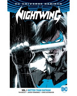 Nightwing Vol. 1: Better Than Batman (DC Universe Rebirth)