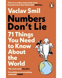 Numbers Don't Lie: 71 Things You Need to Know About the World