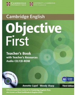 Objective First 3rd edition: Английски език - ниво В2 (книга за учителя + CD)