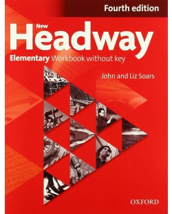 New Headway 4E Elementary Workbook without Key / Английски език - ниво Elementary: Учебна тетрадка без отговори