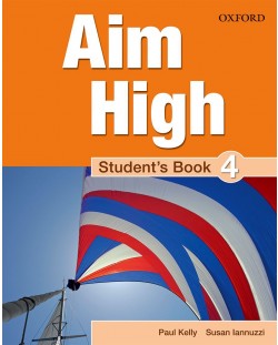 Aim High: 4 Student Book.Английски език 9 - 12. клас
