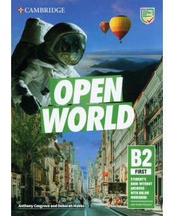Open World Level B2 First Student's Book without Answers with Online Workbook / Английски език - ниво B2: Учебник с онлайн тетрадка