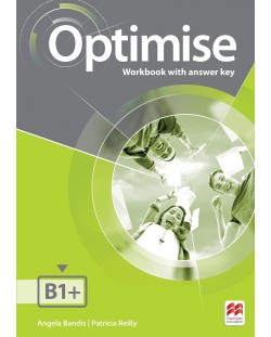 Optimise Level B1+ Workbook with Key / Английски език - ниво B1+: Учебна тетрадка с отговори