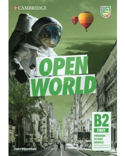 Open World Level B2 First Workbook without Answers with Audio Download / Английски език - ниво B2: Учебна тетрадка с аудио