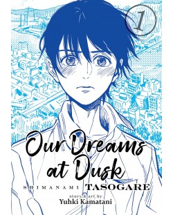 Our Dreams at Dusk: Shimanami Tasogare, Vol. 1