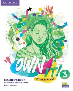 Own it! Level 3 Teacher's Book with Digital Resource Pack / Английски език - ниво 3: Книга за учителя с онлайн материали