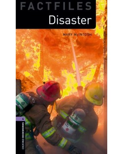 Oxford Bookworms Library Factfiles Level 4: Disaster! 3 ed.