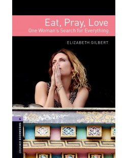 Oxford Bookworms Library Level 4 Eat, Pray, Love