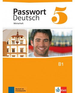Passwort Deutsch Neu 5: Worterheft / Немски език - ниво В1: Тетрадка-речник