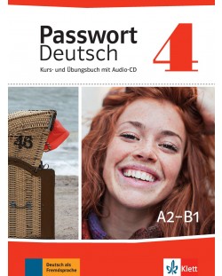 Passwort Deutsch Neu 4: Kurs- und Ubungsbuch + CD / Немски език - ниво А2-В1: Учебник и учебна тетрадка + CD