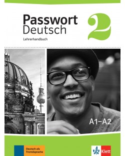 Passwort Deutsch Neu 2: Lehrerhandbuch / Немски език - ниво А1-А2: Книга за учителя