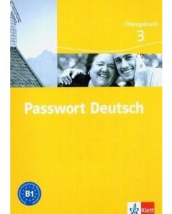 Passwort Deutsch 3: Немски език - ниво B1 (учебна тетрадка)