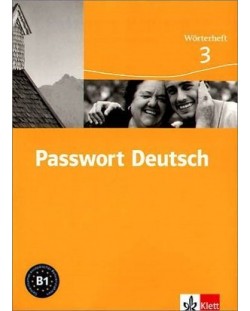 Passwort Deutsch 3: Немски език - ниво B1 (тетрадка-речник)