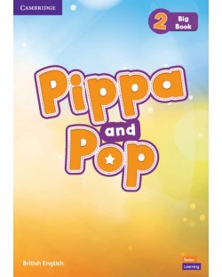 Pippa and Pop: Big Book British English - Level 2 / Английски език - ниво 2: Книжка за четене