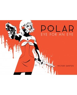 Polar, Vol. 2: Eye for an Eye