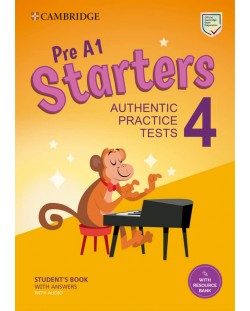 Pre A1 Starters 4 Student's Book with Answers, Audio and Resource Bank - Authentic Practice Tests