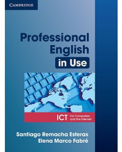 Professional English in Use ICT: Английски език за информационни комуникационни технологии (учебник с отговори)