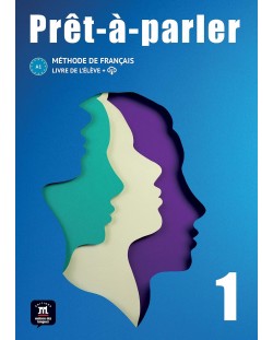 Prêt-à-parler 1 Livre de l’élève: Livre + fichiers MP3 à télécharger / Френски език - ниво 1: Учебник
